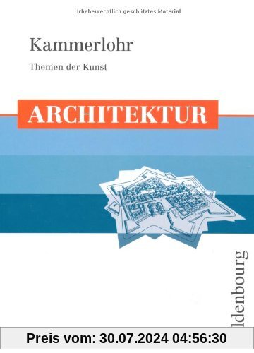 Kammerlohr - Themen der Kunst. Architektur