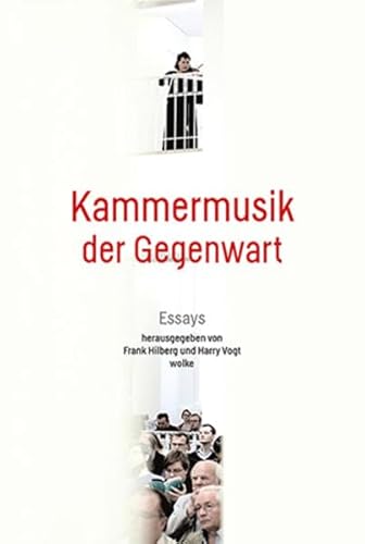 Kammermusik der Gegenwart: Essays von Wolke Verlagsges.