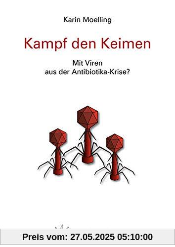 Kampf den Keimen: Mit Viren aus der Antibiotika-Krise?
