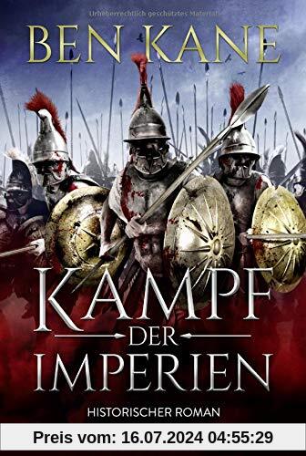 Kampf der Imperien: Historischer Roman