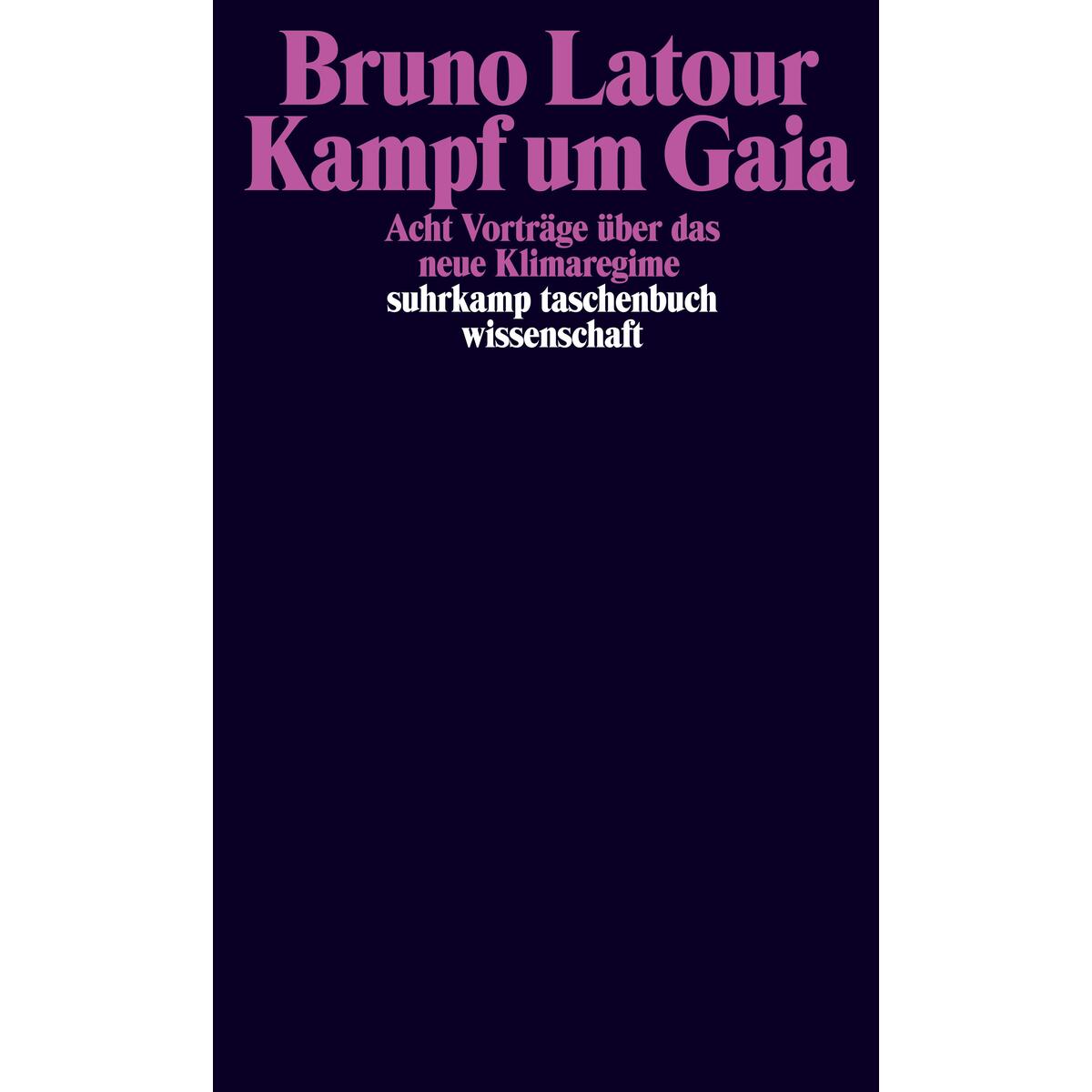 Kampf um Gaia Kampf um Gaia von Suhrkamp Verlag