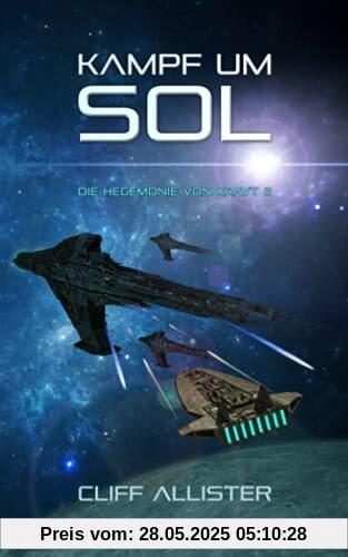 Kampf um Sol: Die Hegemonie von Krayt 2 Kampf um Sol: Die Hegemonie von Krayt 2