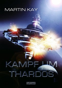 Kampf um Thardos (eBook, ePUB) von Atlantis Verlag