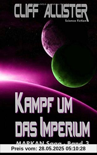 Kampf um das Imperium: MARKAN-Saga 3 Kampf um das Imperium: MARKAN-Saga 3