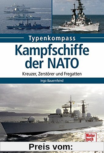 Kampfschiffe der NATO: Kreuzer, Zerstörer und Fregatten (Typenkompass)