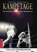 Kampftage. Die Geschichte des deutschen Berufsboxens