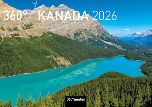 Kanada Broschürenkalender 2026 (360° Broschürenkalender 2026: A4 Format (29,7 x 21 cm), aufgeklappt A3 (29,7 x 42 cm)) von 360° medien