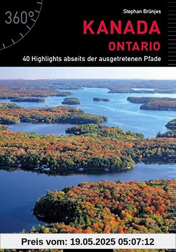 Kanada - Ontario: 40 Highlights abseits der ausgetretenen Pfade
