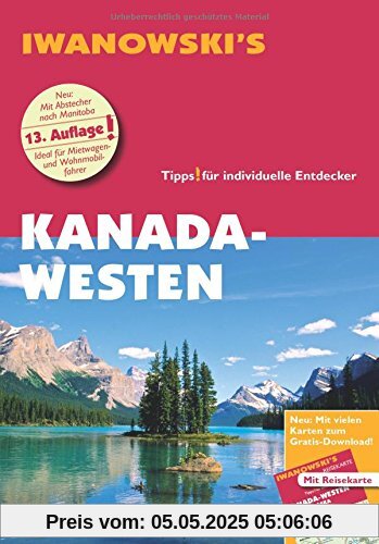 Kanada-Westen - Reiseführer von Iwanowski: Individualreiseführer mit Extra-Reisekarte und Karten-Download (Reisehandbuch)