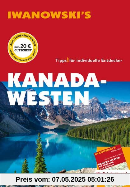 Kanada-Westen - Reiseführer von Iwanowski: Individualreiseführer mit Extra-Reisekarte und Karten-Download (Reisehandbuch)