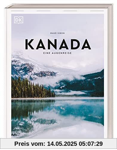 Kanada: Eine Augenreise. Der Geschenk-Bildband mit außergewöhnlicher Bildsprache (Augenreisen)