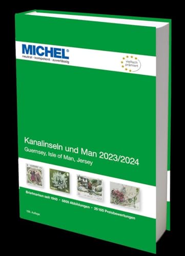 Kanalinseln und Man 2023/2024: Europa Teil 14 (MICHEL-Europa: EK) von Schwaneberger Verlag