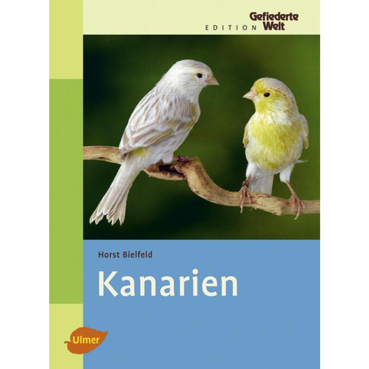 Kanarien Kanarien von Ulmer Eugen Verlag