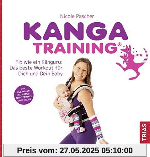 Kangatraining: Fit wie ein Känguru: Das beste Workout für Dich und Dein Baby