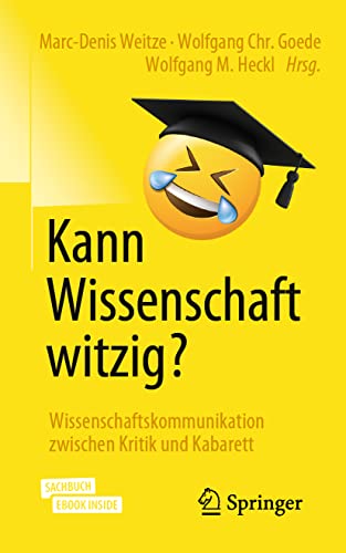 Kann Wissenschaft witzig?: Wissenschaftskommunikation zwischen Kritik und Kabarett von Springer