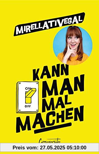 Kann man mal machen Kann man mal machen