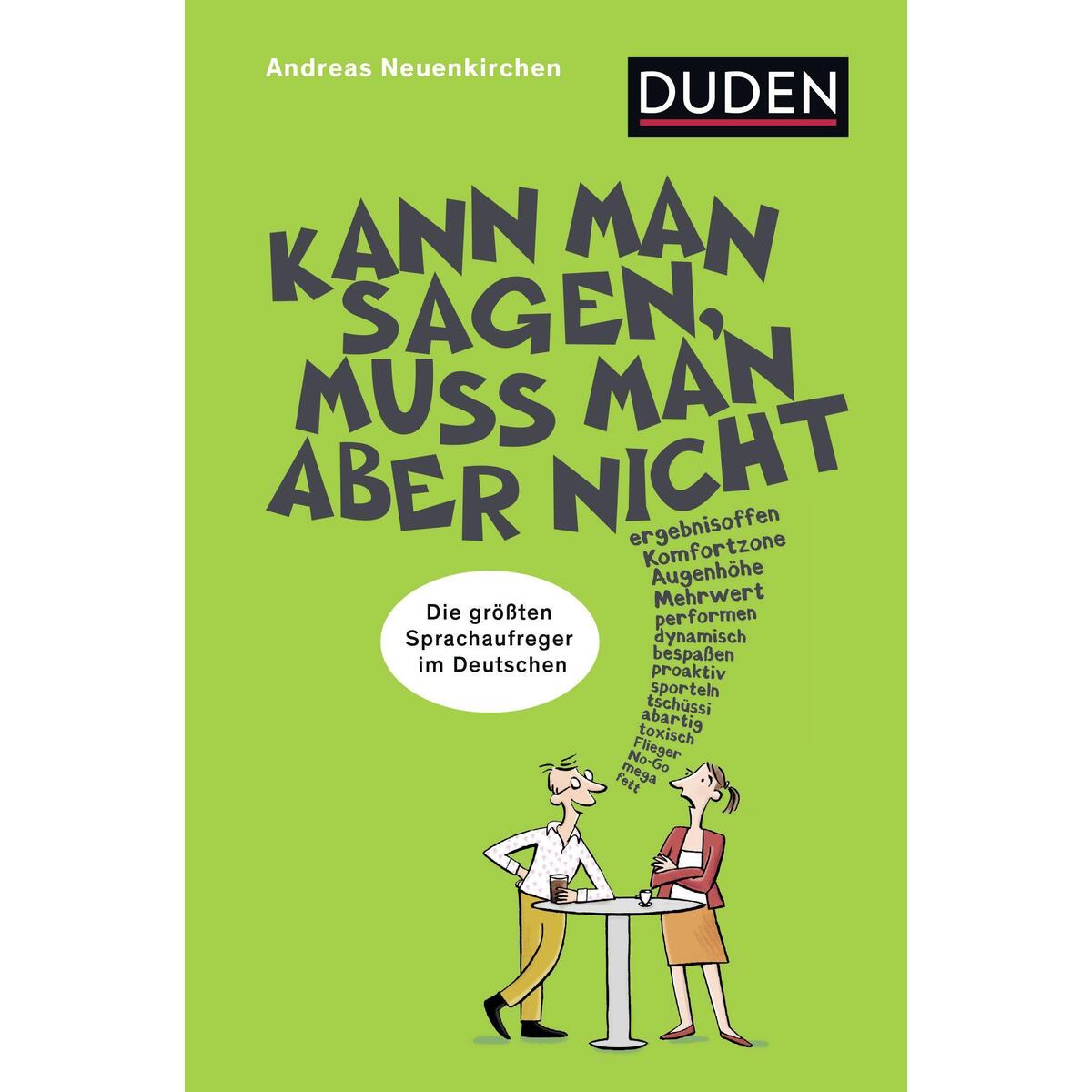 Kann man sagen, muss man aber nicht Kann man sagen, muss man aber nicht von Bibliograph. Instit. GmbH