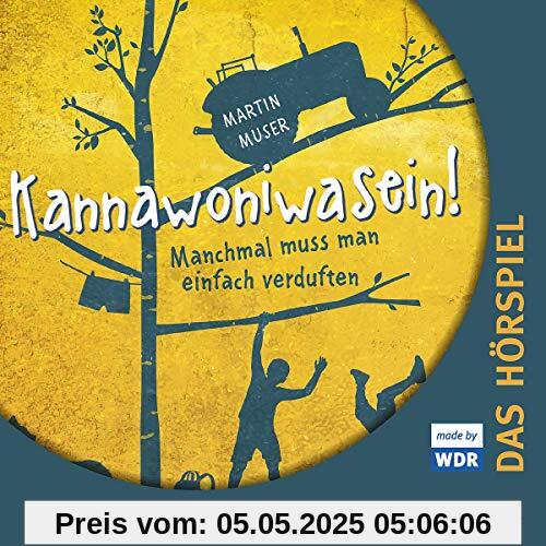 Kannawoniwasein - Hörspiele 1: Kannawoniwasein - Manchmal muss man einfach verduften - Das Hörspiel: 2 CDs