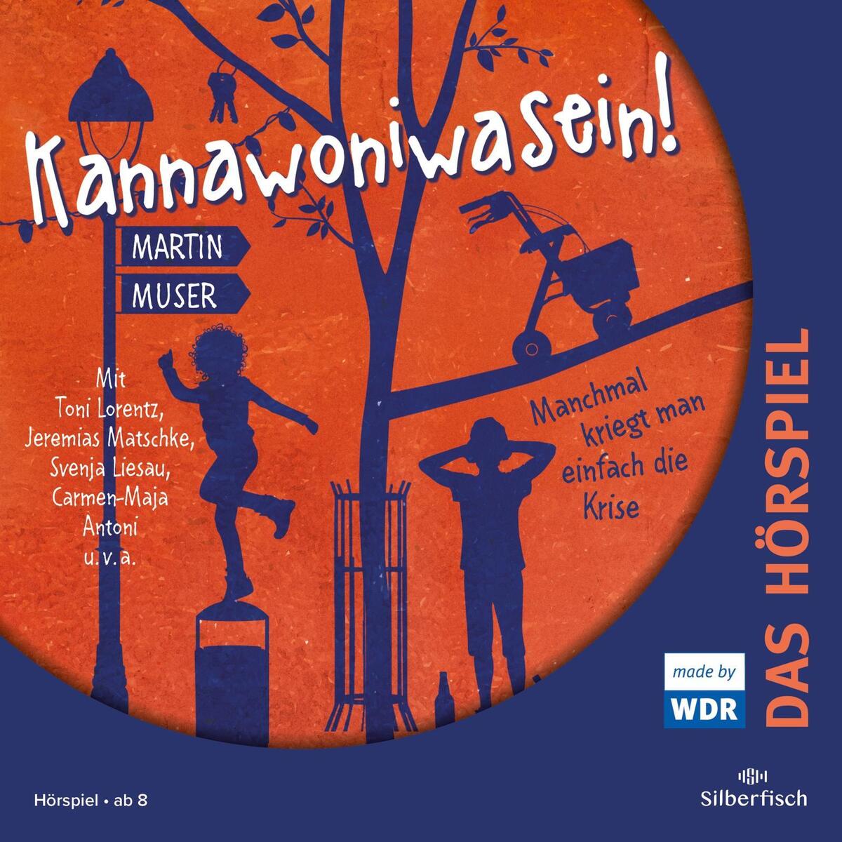 Kannawoniwasein - Hörspiele 3: Kannawoniwasein - Manchmal kriegt man einfach die... Kannawoniwasein - Hörspiele 3: Kannawoniwasein - Manchmal kriegt man einfach die... von Silberfisch