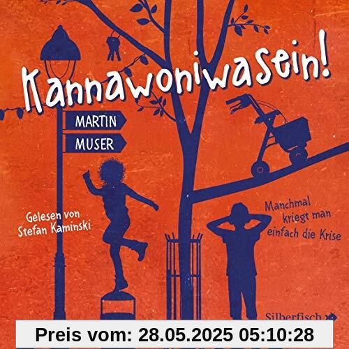 Kannawoniwasein - Manchmal kriegt man einfach die Krise: 2 CDs Kannawoniwasein - Manchmal kriegt man einfach die Krise: 2 CDs