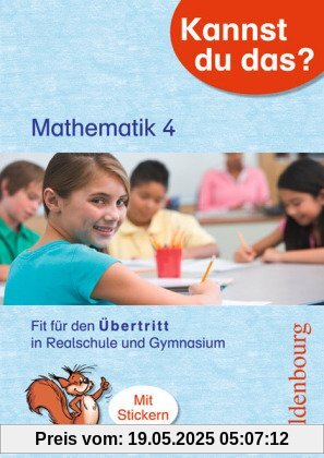 Kannst du das? 4. Klasse Mathematik: Fit für den Übertritt in Mathe