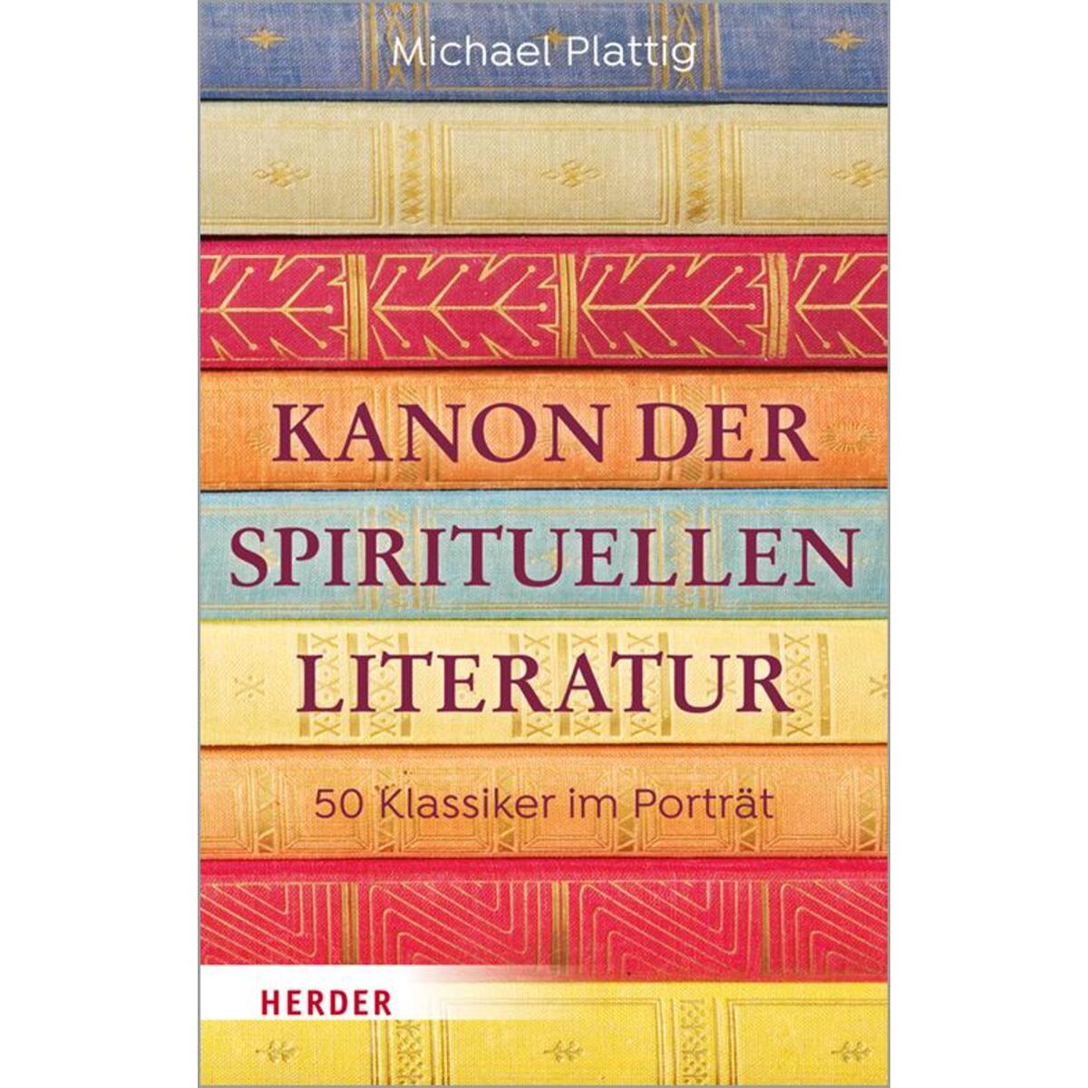 Kanon der spirituellen Literatur von Herder Verlag GmbH