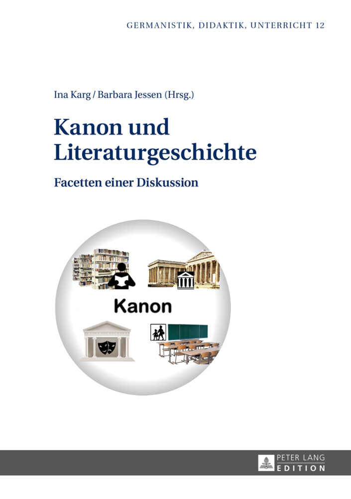 Kanon und Literaturgeschichte von Peter Lang GmbH Internationaler Verlag der Wissenschaften