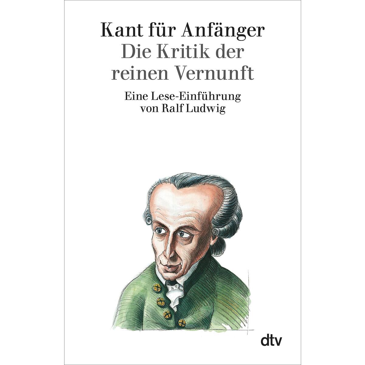 Kant für Anfänger von dtv Verlagsgesellschaft