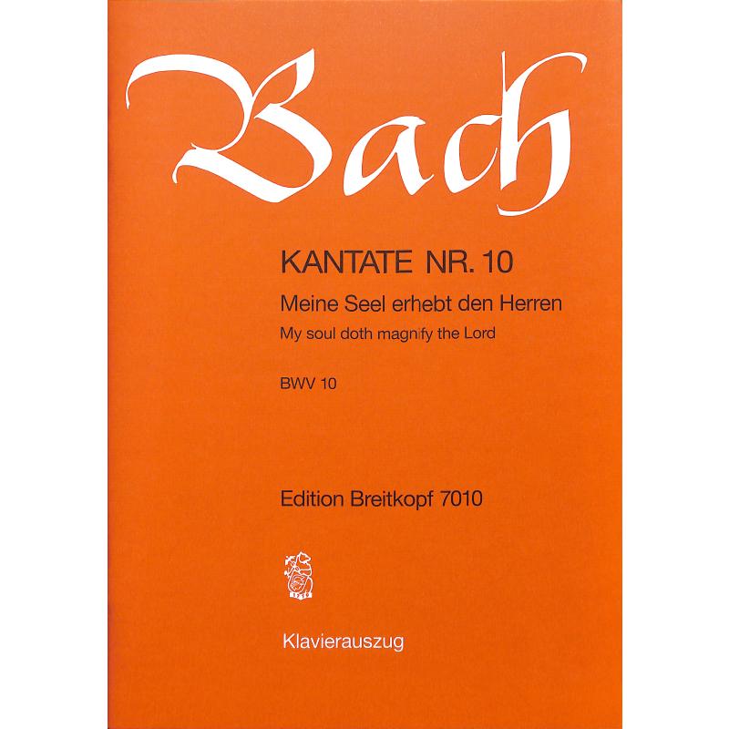Kantate 10 Meine Seel erhebt den Herren BWV 10