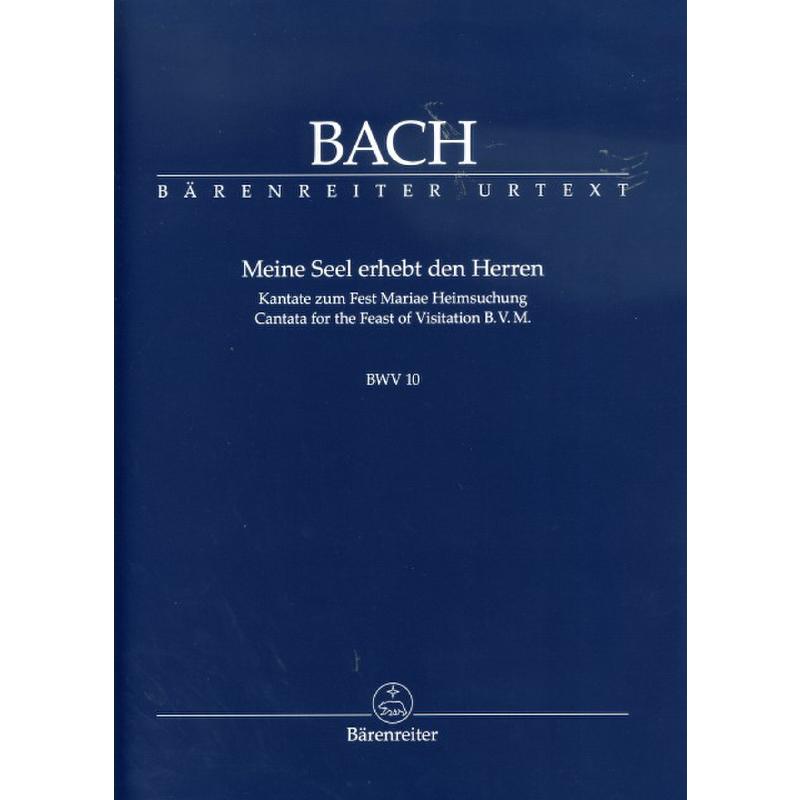 Kantate 10 Meine Seel erhebt den Herren BWV 10 Kantate 10 Meine Seel erhebt den Herren BWV 10