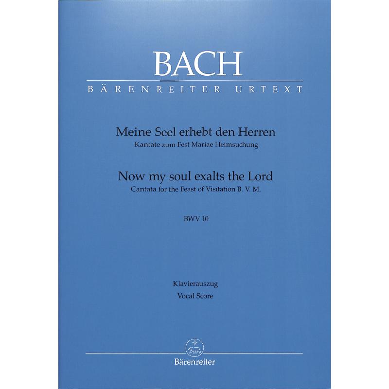 Kantate 10 Meine Seel erhebt den Herren BWV 10 Kantate 10 Meine Seel erhebt den Herren BWV 10