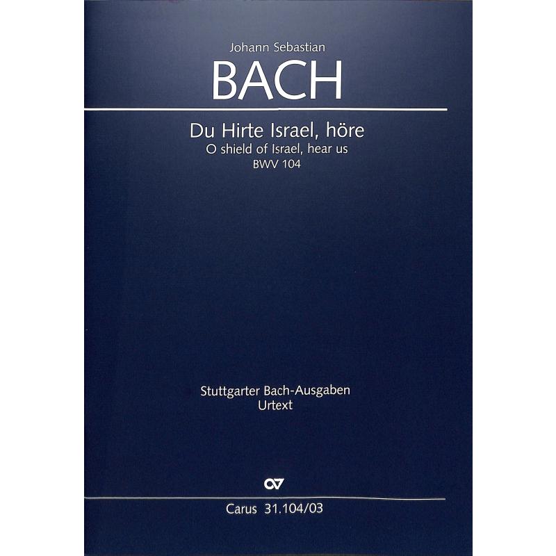 Kantate 104 Du Hirte Israel höre BWV 104 Kantate 104 Du Hirte Israel höre BWV 104
