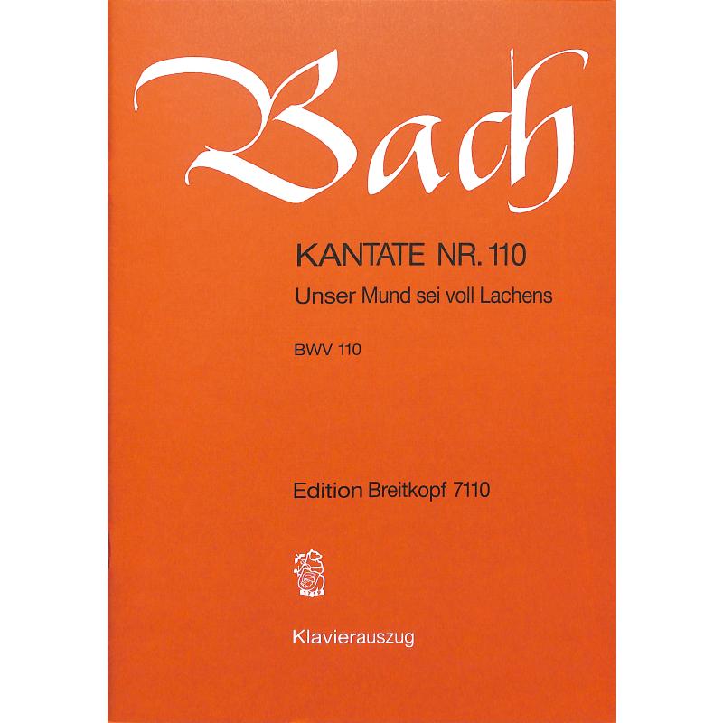 Kantate 110 unser Mund sei voll Lachens BWV 110