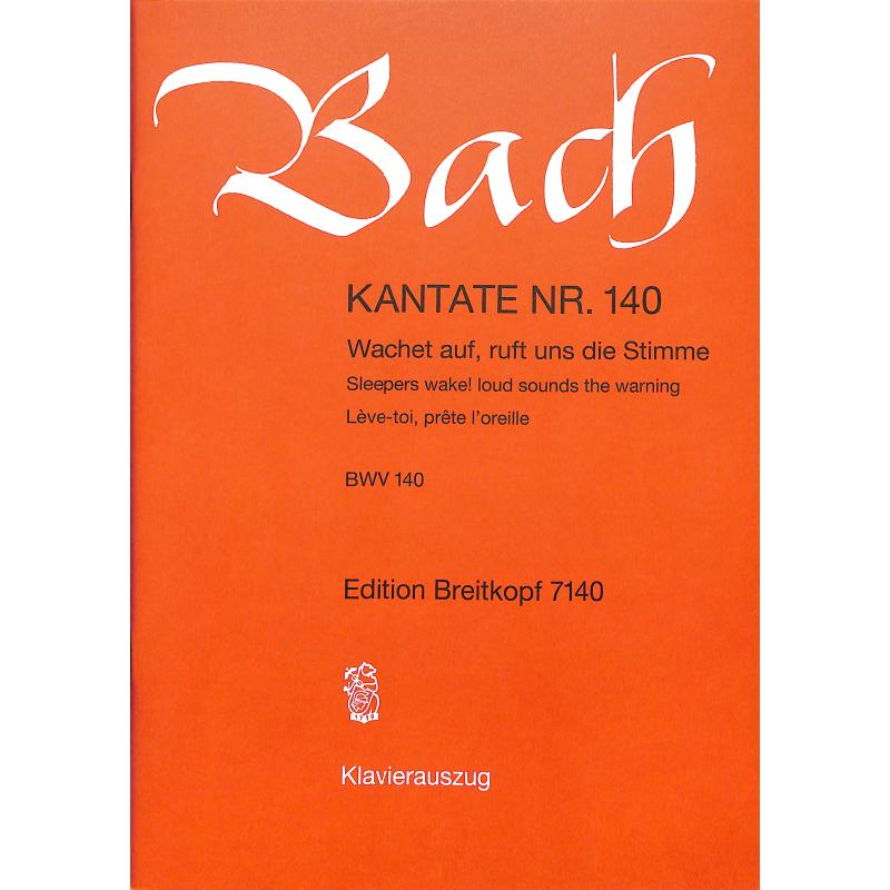 Kantate 140 Wachet auf ruft uns die Stimme BWV 140 Kantate 140 Wachet auf ruft uns die Stimme BWV 140