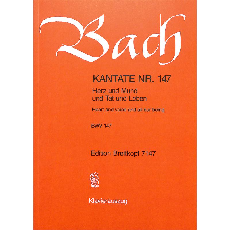 Kantate 147 Herz und Mund und Tat und Leben BWV 147