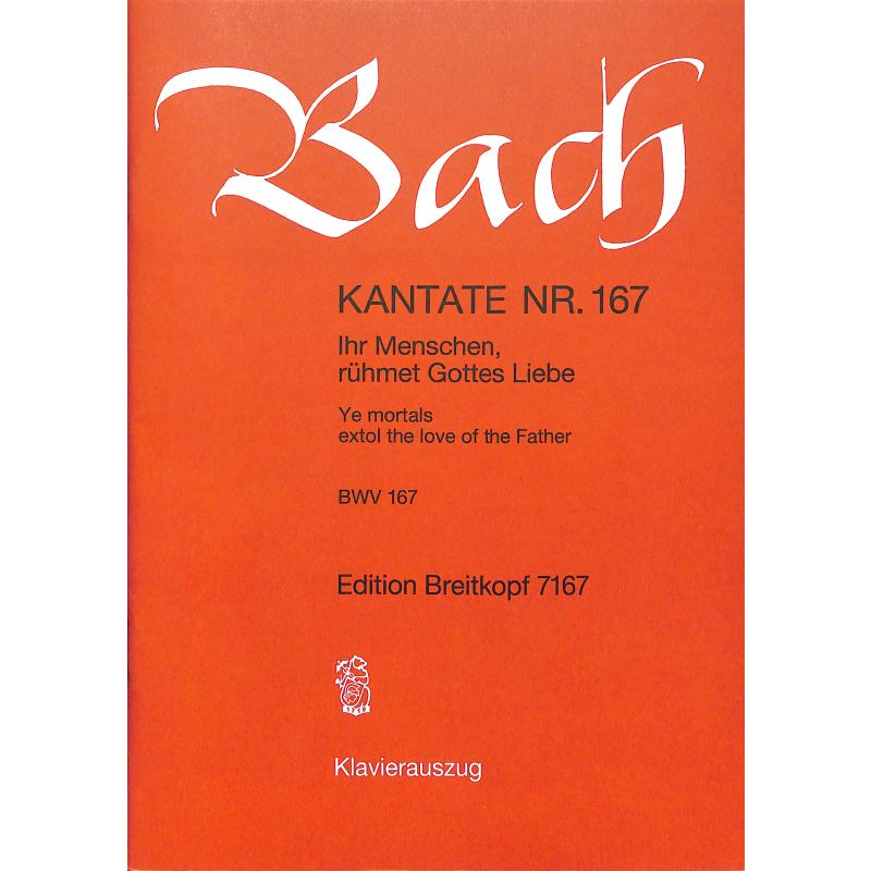 Kantate 167 ihr Menschen rühmet Gottes Liebe BWV 167