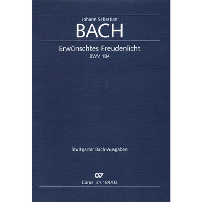Kantate 184 Erwünschtes Freudenlicht BWV 184 Kantate 184 Erwünschtes Freudenlicht BWV 184