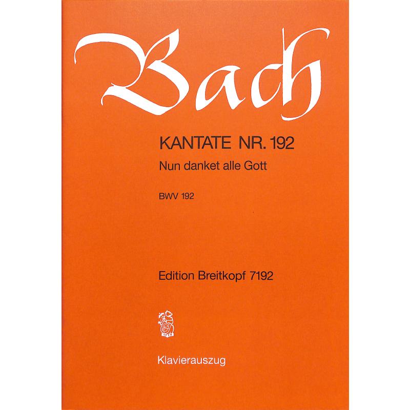 Kantate 192 nun danket alle Gott BWV 192