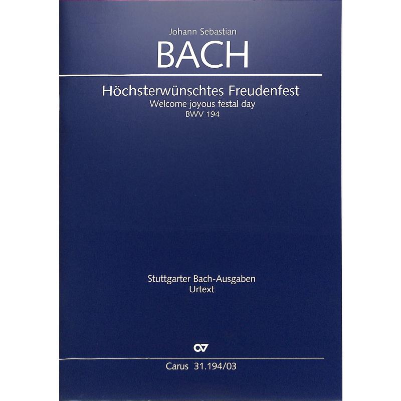 Kantate 194 Höchsterwünschtes Freudenfest BWV 194