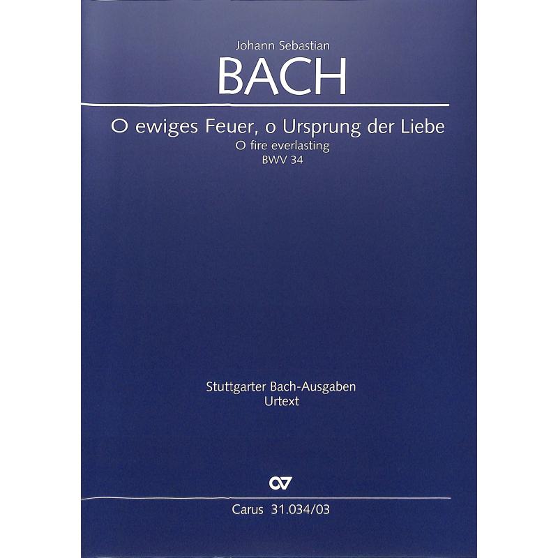 Kantate 34 o ewiges Feuer o Ursprung der Liebe BWV 34