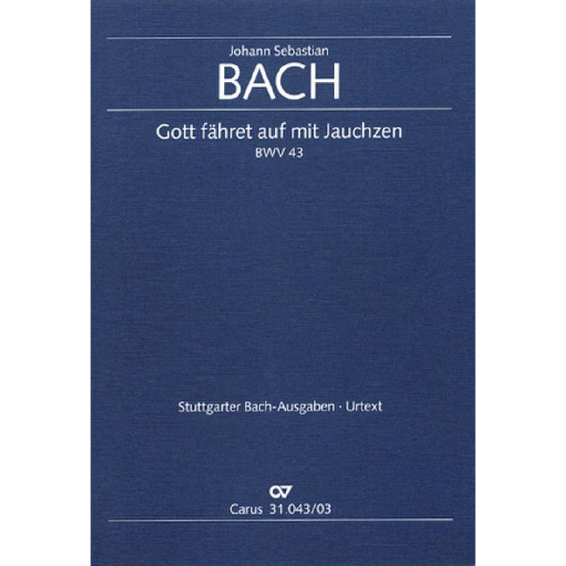 Kantate 43 Gott fähret auf mit jauchzen BWV 43