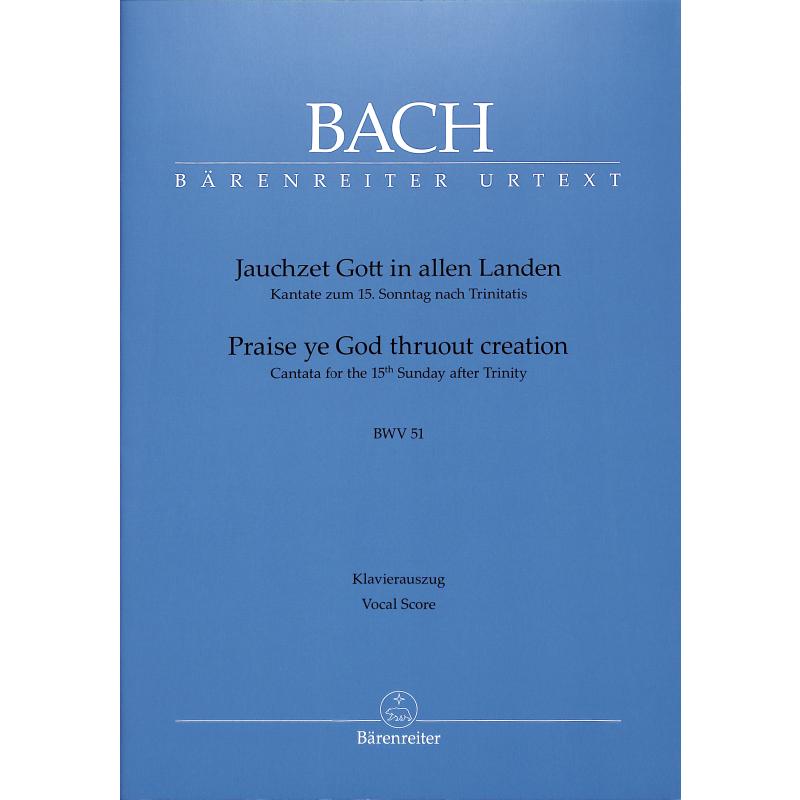 Kantate 51 jauchzet Gott in allen Landen BWV 51 Kantate 51 jauchzet Gott in allen Landen BWV 51