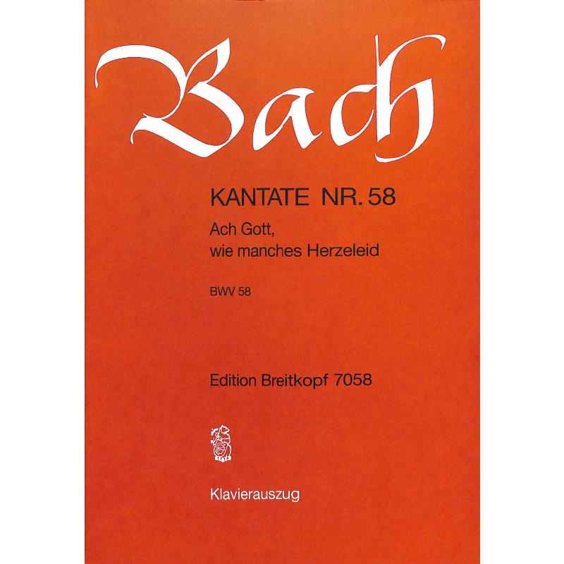 Kantate 58 Ach Gott wie manches Herzeleid BWV 58
