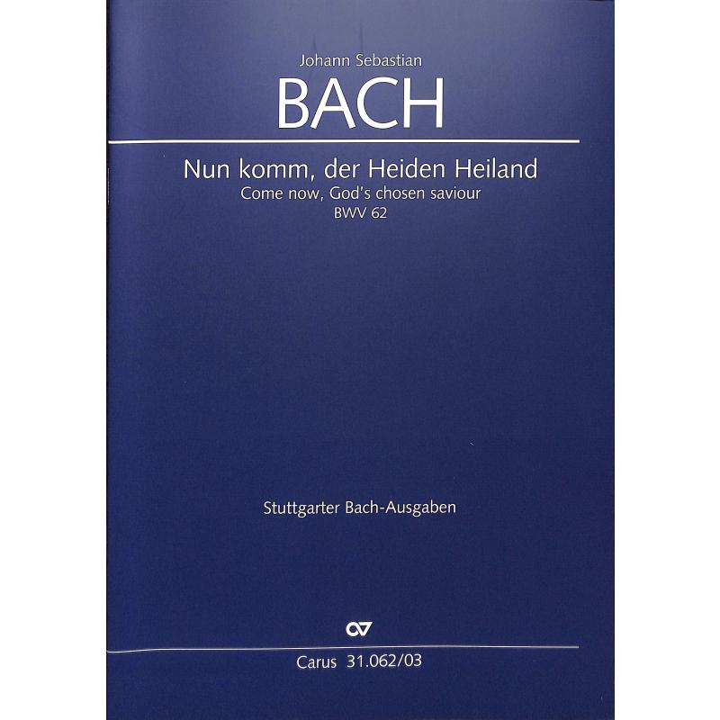 Kantate 62 Nun komm der Heiden Heiland 2 BWV 62 Kantate 62 Nun komm der Heiden Heiland 2 BWV 62