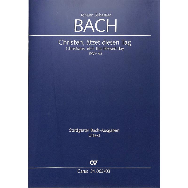 Kantate 63 Christen ätzet diesen Tag BWV 63