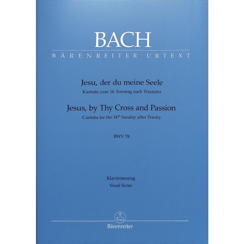 Kantate 78 Jesu der du meine Seele BWV 78