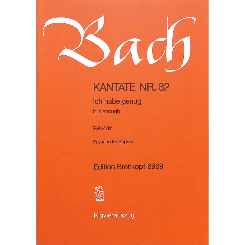 Kantate 82 ich habe genug BWV 82 Kantate 82 ich habe genug BWV 82