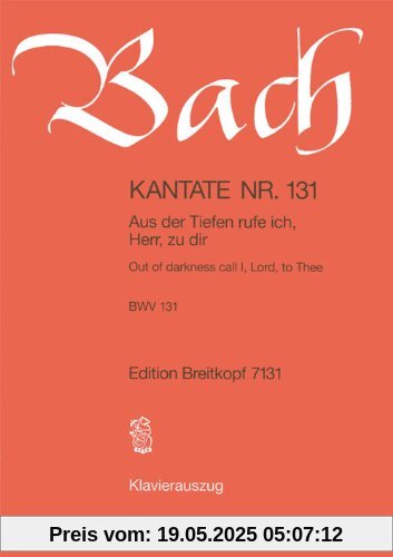 Kantate BWV 131 Aus der Tiefen rufe ich, Herr, zu dir - Klavierauszug (EB 7131)