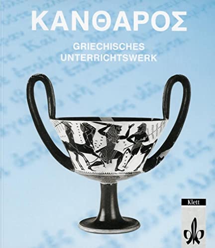 Kantharos, Lesebuch und Arbeitsbuch, m. Beiheft: Griechisches Unterrichtswerk von Klett Ernst /Schulbuch