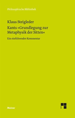 Kants 'Grundlegung zur Metaphysik der Sitten' von Meiner